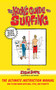 The Kook's Guide to Surfing (The Ultimate Instruction Manual: How to Ride Waves with Skill, Style, and Etiquette) by Jason Borte, Matt Brown, 9781620877234