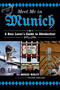 Meet Me in Munich (A Beer Lover's Guide to Oktoberfest) by Moses Wolff, 9781626362581