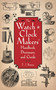 The Watch & Clock Makers' Handbook, Dictionary, and Guide by F. J. Britten, 9781616082055