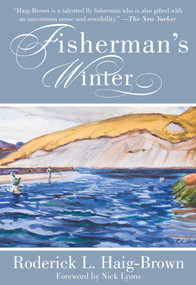 Fisherman's Winter by Roderick L. Haig-Brown, Nick Lyons, 9781626360181