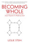 Becoming Whole (Jung's Equation for Realizing God) - 9781510735033 by Leslie Stein, 9781510735033