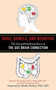 Bugs, Bowels, and Behavior (The Groundbreaking Story of the Gut-Brain Connection) by Teri Arranga, Claire I. Viadro, Lauren Underwood, Martha Herbert, 9781616087364