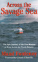 Across the Savage Sea (The Epic Journey of the First Woman to Row Across the North Atlantic) by Maud Fontenoy, Martin Sobolinsky, Gerard d'Aboville, 9781611451061