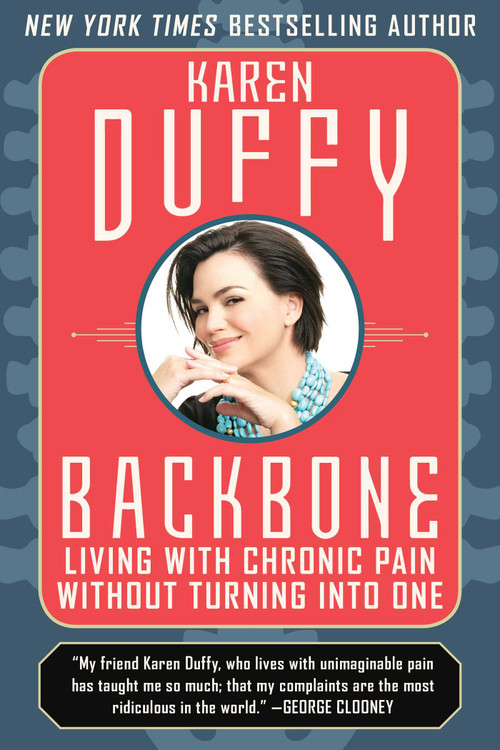 Backbone (Living with Chronic Pain without Turning into One) by Karen Duffy, 9781628727951