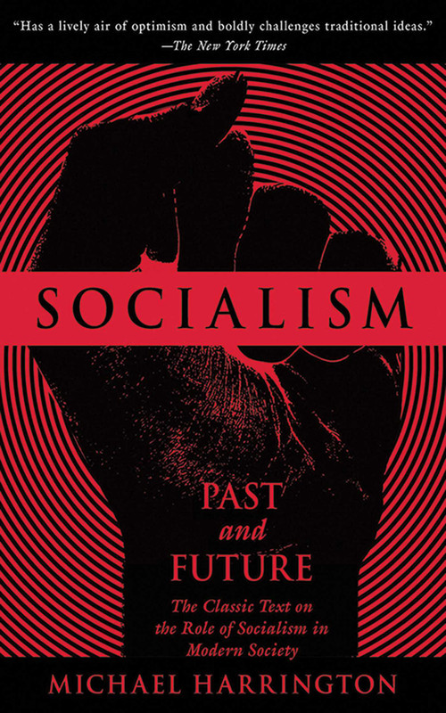 Socialism (Past and Future) by Michael Harrington, 9781611453355