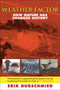 The Weather Factor (How Nature Has Changed History) by Erik Durschmied, 9781611454390