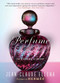Perfume (The Alchemy of Scent) by Jean-Claude Ellena, 9781628726961