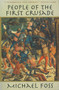 People of the First Crusade (The Truth About the Christian-Muslim War Revealed) by Michael Foss, 9781611453294