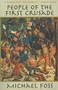 People of the First Crusade (The Truth About the Christian-Muslim War Revealed) by Michael Foss, 9781611453294