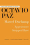 Marcel Duchamp (Appearance Stripped Bare) by Octavio Paz, 9781628723755