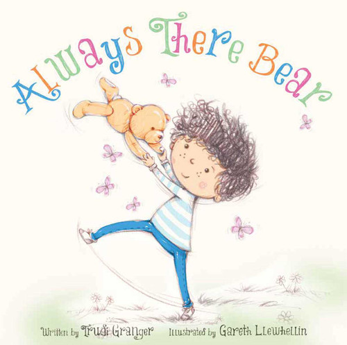 Always There Bear by Trudi Granger, Gareth Llewhellin, 9781510735613
