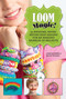 Loom Magic! (25 Awesome, Never-Before-Seen Designs for an Amazing Rainbow of Projects) by John McCann, Becky Thomas, 9781629143347
