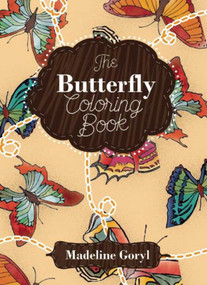 The Butterfly Coloring Book by Madeline Goryl, 9781632205230