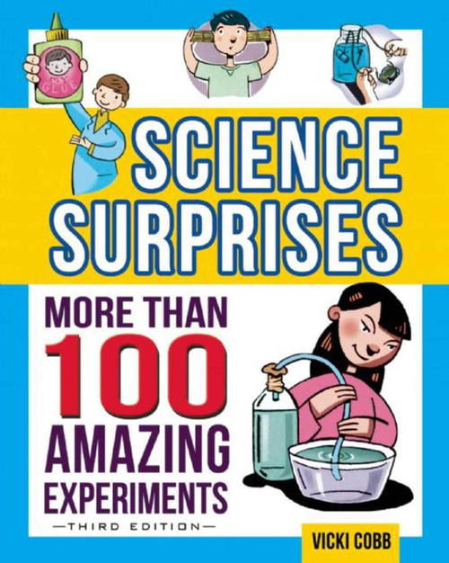 Science Surprises (More Than 100 Amazing Experiments) by Vicki Cobb, 9781632203168