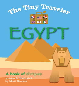 The Tiny Traveler: Egypt (A Book of Shapes) by Misti Kenison, 9781629146072