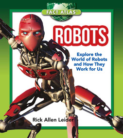Robots (Explore the World of Robots and How They Work for Us) by Rick Allen Leider, 9781632204394