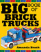 Big Book of Brick Trucks by Amanda Brack, 9781632205988