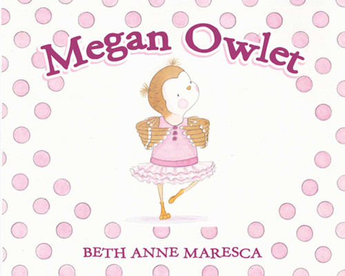 Megan Owlet by Beth Anne Maresca, 9781632204042