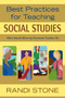 Best Practices for Teaching Social Studies (What Award-Winning Classroom Teachers Do) by Randi Stone, 9781632205469