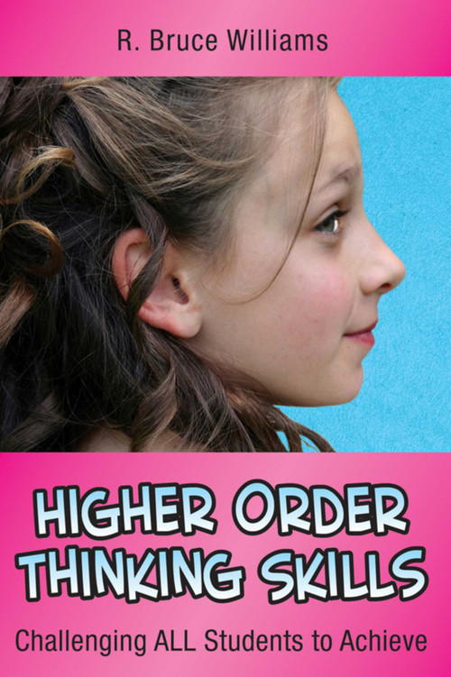Higher-Order Thinking Skills (Challenging All Students to Achieve) by R. Bruce Williams, 9781632205568