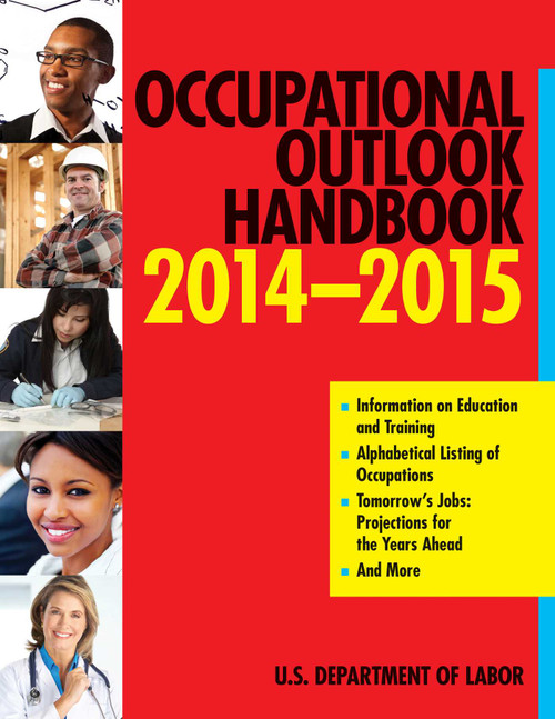 Occupational Outlook Handbook 2014-2015 by U.S. Department of Labor, 9781628738117