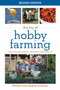 The Joy of Hobby Farming (Grow Food, Raise Animals, and Enjoy a Sustainable Life) - 9781632203427 by Audrey Levatino, Michael Levatino, 9781632203427