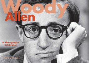 Woody Allen (A Photographic Celebration) by Ward Calhoun, 9781629143910