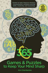 365 Games & Puzzles to Keep Your Mind Sharp by Kim Chamberlain, 9781634503556