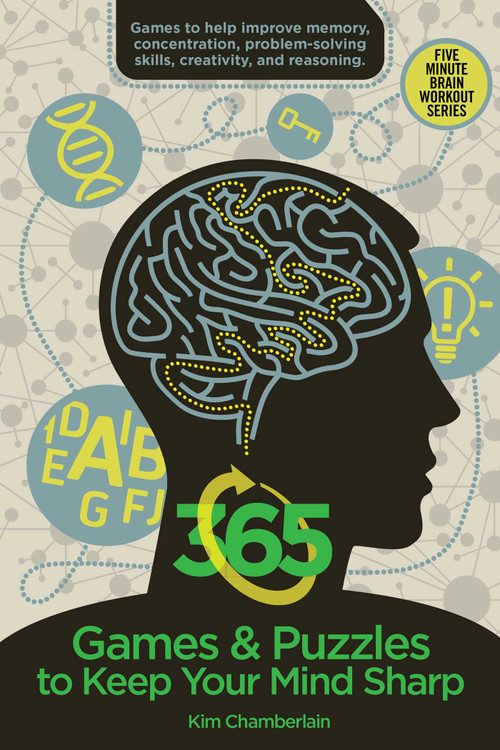 365 Games & Puzzles to Keep Your Mind Sharp by Kim Chamberlain, 9781634503556