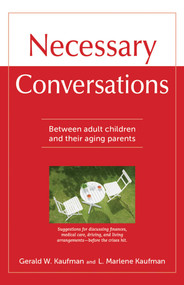 Necessary Conversations (Between Adult Children And Their Aging Parents) by Gerald Kaufman, 9781561487981