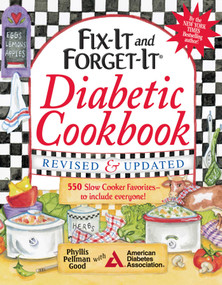 Fix-It and Forget-It Diabetic Cookbook Revised and Updated (550 Slow Cooker Favorites--To Include Everyone!) - 9781561487783 by Phyllis Good, 9781561487783