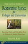 Little Book of Restorative Justice for Colleges and Universities (Repairing Harm And Rebuilding Trust In Response To Student Misconduct) by David R. Karp, 9781561487967