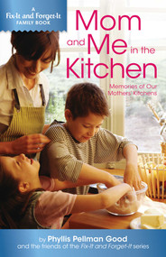 Mom and Me in the Kitchen (Memories Of Our Mothers' Kitchen) by Phyllis Good, 9781561487936