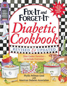 Fix-It and Forget-It Diabetic Cookbook Revised and Updated (550 Slow Cooker Favorites--To Include Everyone!) - 9781561487806 by Phyllis Good, 9781561487806