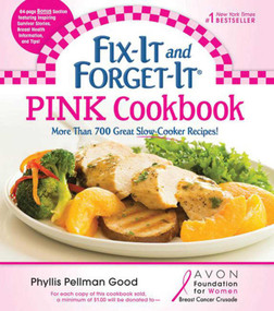 Fix-It and Forget-It Pink Cookbook - Avon Ed. (More Than 700 Great Slow-Cooker Recipes!) by Phyllis Good, 9781561487738