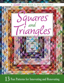 Squares and Triangles (13 Fun Patterns For Innovating And Renovating) by Elsie M. Campbell, 9781561487226
