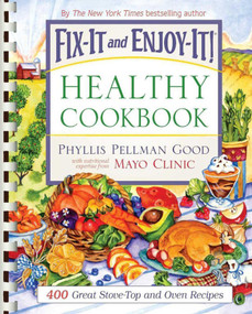 Fix-It and Enjoy-It Healthy Cookbook (400 Great Stove-Top And Oven Recipes) - 9781561486427 by Phyllis Good, 9781561486427