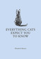 Everything Cats Expect you to Know by Elizabeth Martyn, 9781561486250