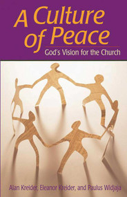 Culture of Peace (God's Vision For The Church) by Alan Kreider, 9781561485048