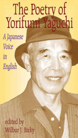 Poetry of Yorifumi Yaguchi (A Japanese Voice In English) by Yorifumi Yaguchi, 9781561485246