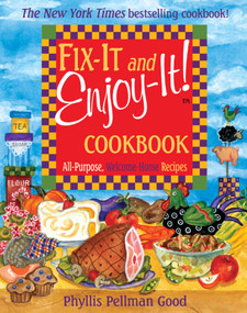 Fix-It and Enjoy-It (All-Purpose, Welcome-Home Recipes) - 9781561485260 by Phyllis Good, 9781561485260