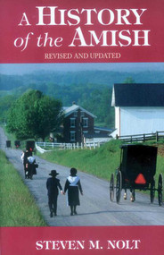 History of the Amish (Revised And Updated) by Steven M. Nolt, 9781561483938