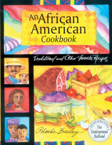 African American Cookbook (Traditional And Other Favorite Recipes) by Phoebe Bailey, 9781561483525