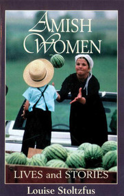 Amish Women by Louise Stoltzfus, 9781561482283
