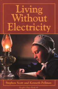 Living Without Electricity (People's Place Book No. 9) - 9780934672610 by Stephen Scott, 9780934672610