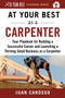 At Your Best as a Carpenter (Your Playbook for Building a Successful Career and Launching a Thriving Small Business as a Carpenter) by Juan Carosso, 9781510743939