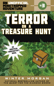 Terror on a Treasure Hunt (An Unofficial Minetrapped Adventure, #3) by Winter Morgan, 9781510705999