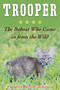 Trooper (The Bobcat Who Came in from the Wild) by Forrest Bryant Johnson, 9781510728226