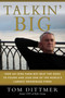 Talkin' Big (How an Iowa Farm Boy Beat the Odds to Found and Lead One of the World's Largest Brokerage Firms) by Dittmer Tom, 9781510737051