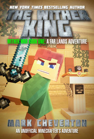 The Wither King (Wither War Book One: A Far Lands Adventure: An Unofficial Minecrafter's Adventure) by Mark Cheverton, 9781510734883